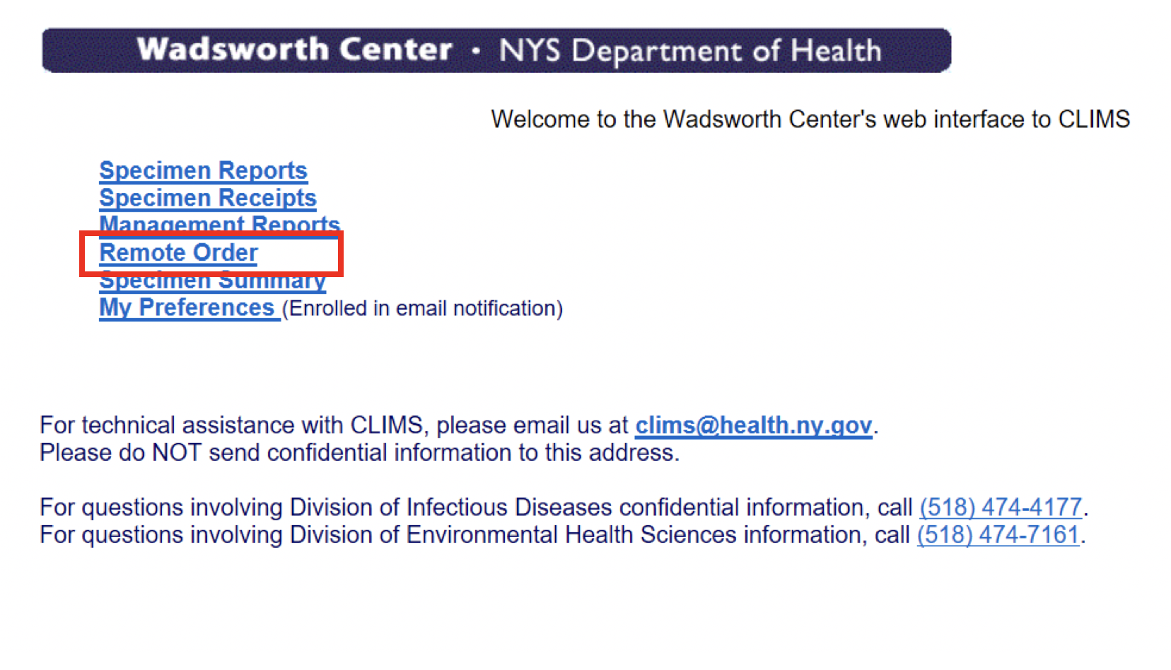 Select ‘Remote Order’ from the CLIMS application list. Select ‘Remote Order’ from the CLIMS application list.